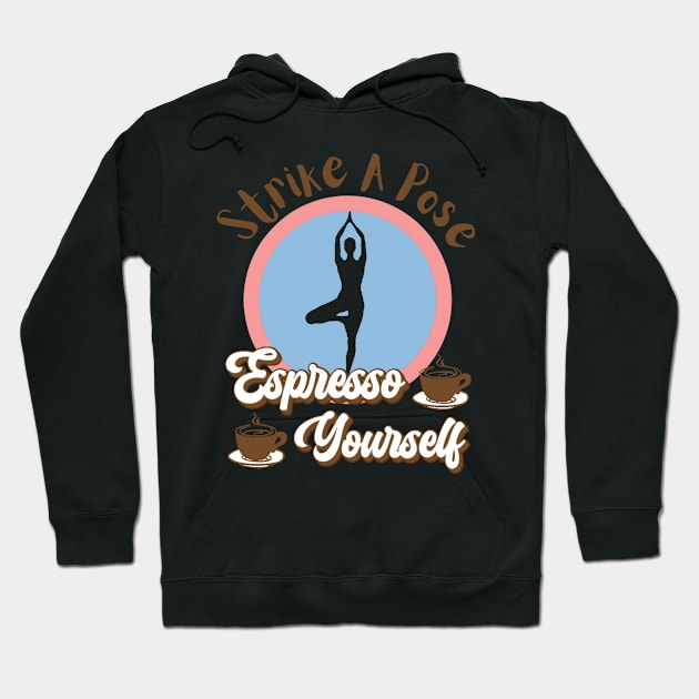 Espresso Yourself Hoodie by Aspectartworks